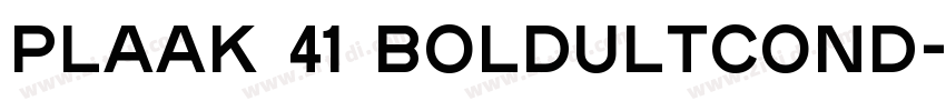 Plaak 41 BoldUltCond字体转换